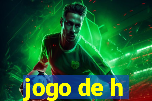 jogo de h